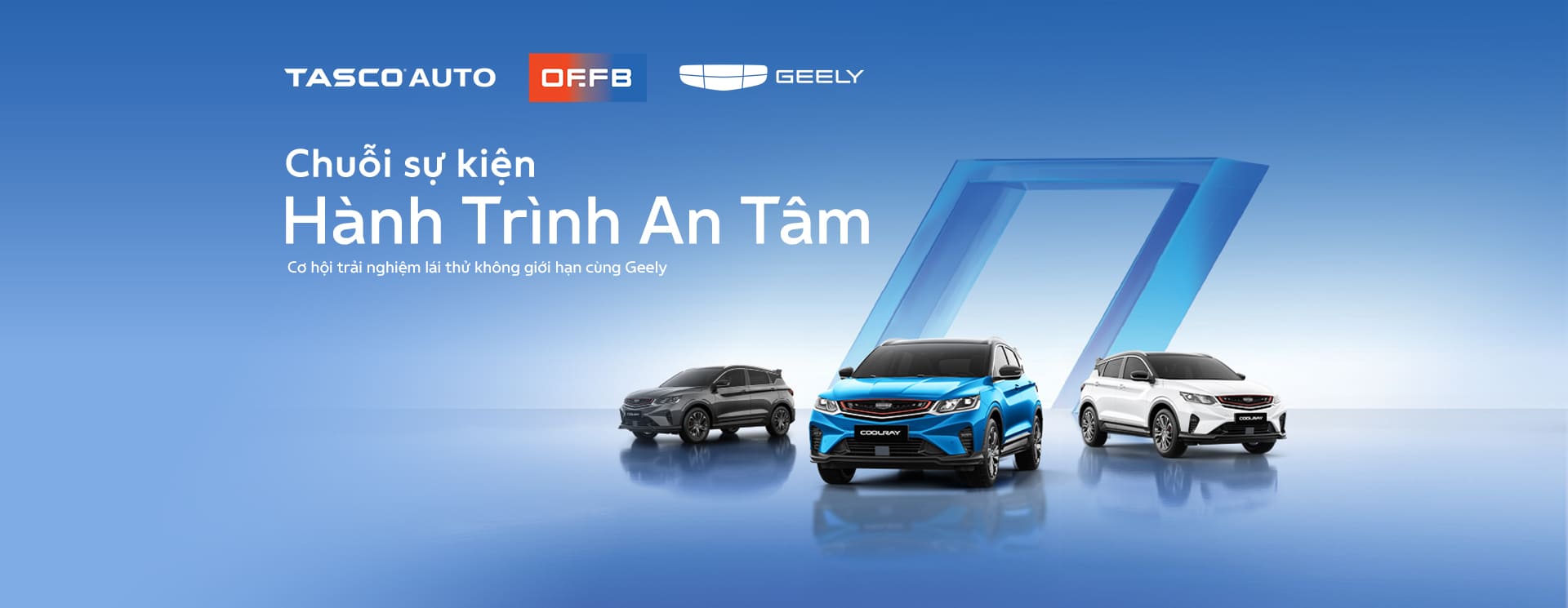 Hành trình an tâm Tasco Auto cùng Geely